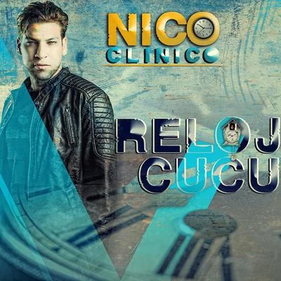 Nico Clinico Reloj Cucu