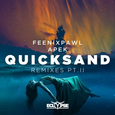 Feenixpawl Quicksand (Remixes pt2)