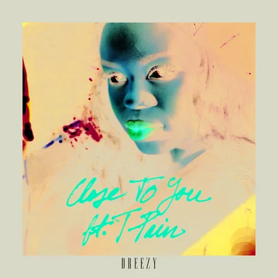 Dreezy Close To You (New Version)