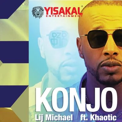 Lij Michael/Khaotic Konjo (feat. Khaotic)