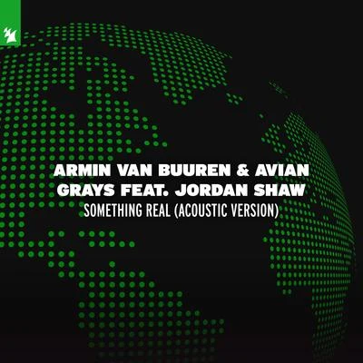 Armin van Buuren/Avian Grays Something Real (Acoustic Version)