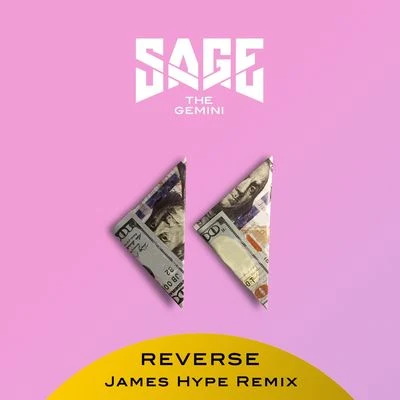 Sage the Gemini Reverse (James Hype Remix)