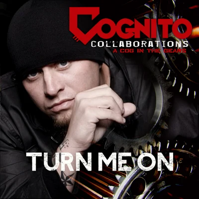 Cognito Turn Me On