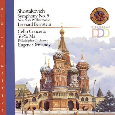 Yo-Yo Ma/Eugene Ormandy/Leonard Bernstein Shostakovich: Symphony No. 5; Cello Concerto