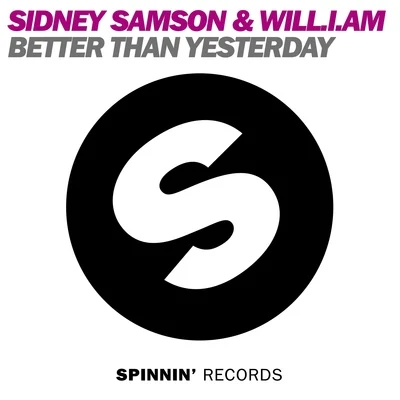 Sidney Samson/Will I Am Better Than Yesterday