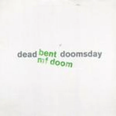 MF DOOM Dead BentDoomsday