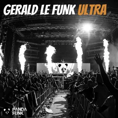 Gerald Le Funk Ultra