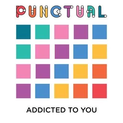 Punctual Addicted To You