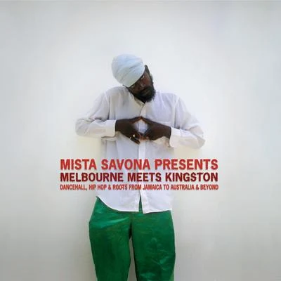 Mista Savona Melbourne Meets Kingston