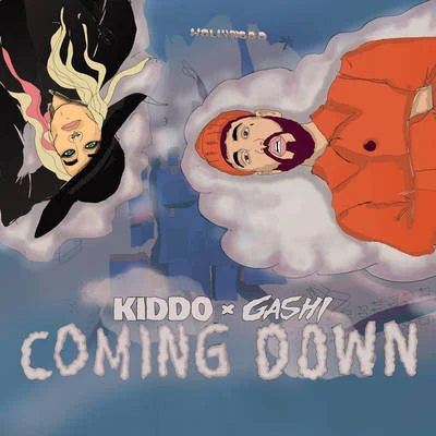 KIDDO/GASHI Coming Down