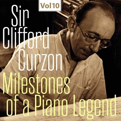 Clifford Curzon/Henry Wood/Queen&#x27;s Hall Light Orchestra Milestones of a Piano Legend: Sir Clifford Curzon, Vol. 10