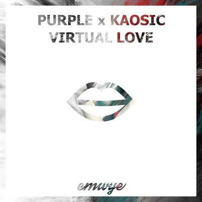 Kaosic/Plurple Virtual Love