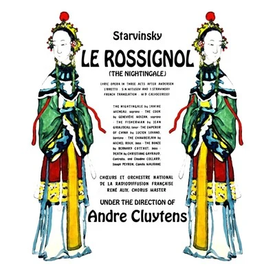 Genevieve Moizan/Andre Cluytens/Camille Maurane/Janine Micheau/Lucien Lovano/Bernard Cottret Le Rossignol