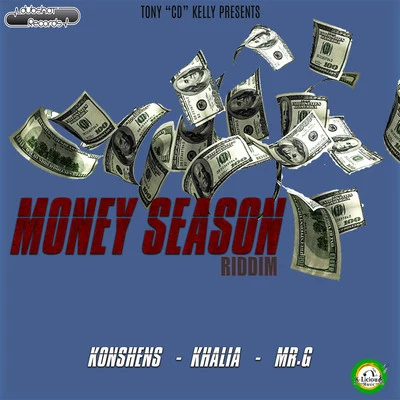 Mr. G/Khalia/Konshens Money Season Riddim