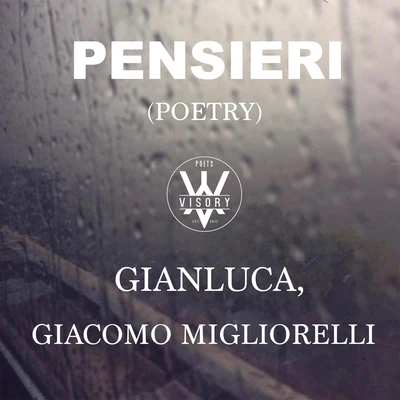 Gianluca/Giacomo Migliorelli Pensieri (Poetry)