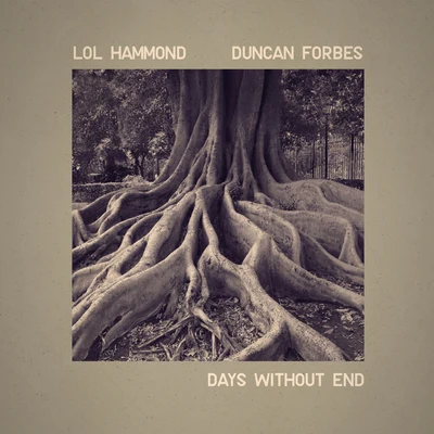 Duncan Forbes/Lol Hammond Days Without End