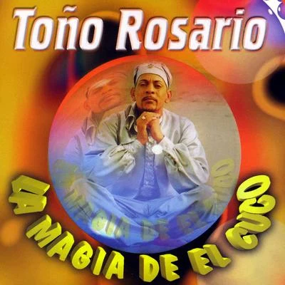 Toño Rosario La Magia De El Cuco