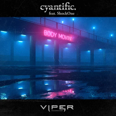 Cyantific/ShockOne Body Movin