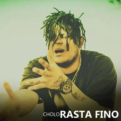 Cholo Rasta Fino