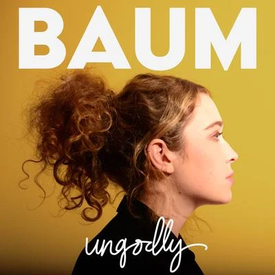 BAUM Ungodly