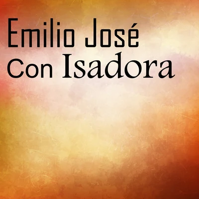 Emilio José/Isadora Emilio José Con Isadora