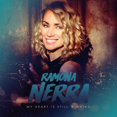 Ramona Nerra My Heart Is Still Winning