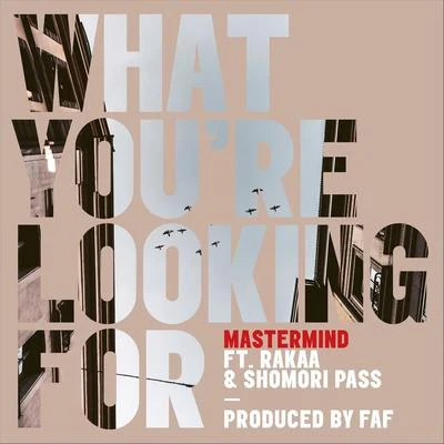 Mastermind What Youre Looking For