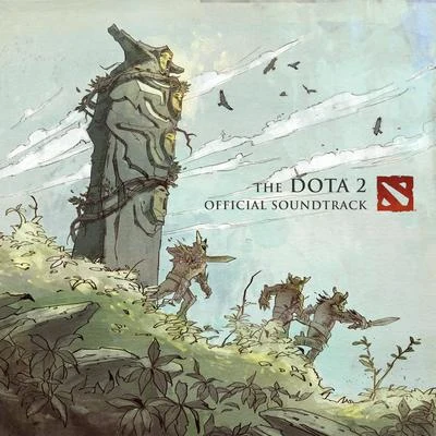 Lennie Moore/Chance Thomas/Tim Larkin/Valve Studio Orchestra/Jeremy Soule/Jason Hayes The DOTA 2 (Official Soundtrack)