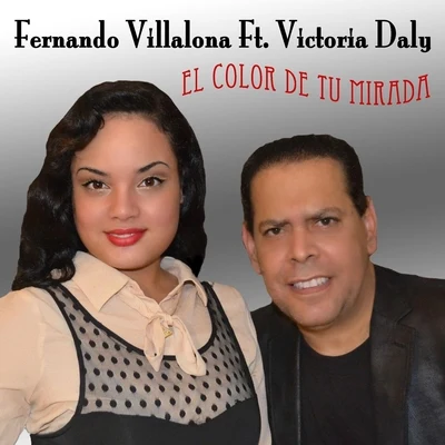 Victoria Daly/Fernando Villalona El Color De Tu Mirada (feat. Victoria Daly)