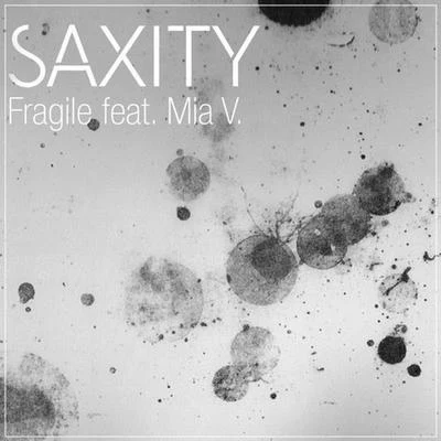 Saxity Fragile (SAXITY ft. Mia V. Remix)