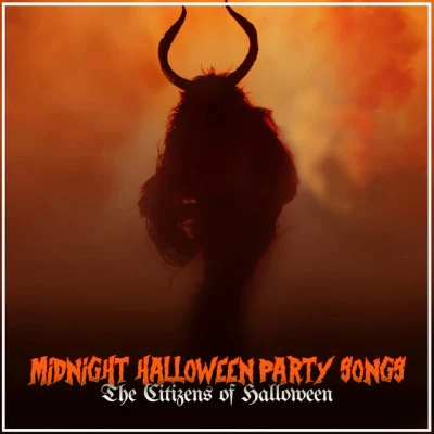 The Citizens of Halloween Midnight Halloween Party Songs