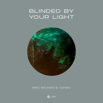 Tishmal/Marc Benjamin Blinded By Your Light