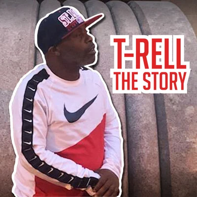 T-Rell The Story