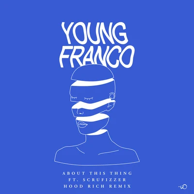 Young Franco About This Thing (Hood Rich Remix)