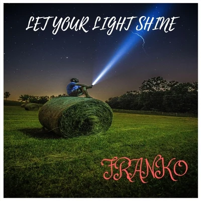 Franko Let Your Light Shine