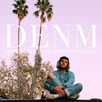 DENM Under Pressure