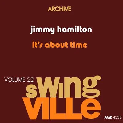 Jimmy Hamilton Swingville Volume 22: It's About Time