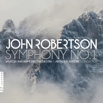 Janacek Philharmonic Orchestra/Anthony Armoré John Robertson: Symphony No. 1