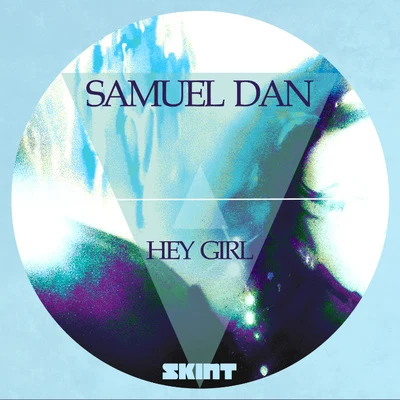 Samuel Dan Hey Girl