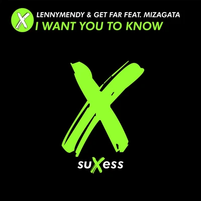 Get Far/Lennymendy I Want You to Know