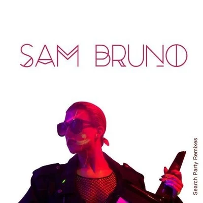 Sam Bruno Search Party (Remixes)