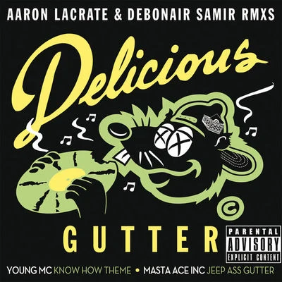 Young MC Delicious Gutter (Aaron LaCrate & Debonair Samir Remixes)