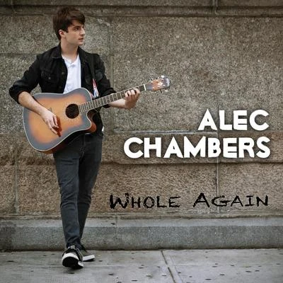 Alec Chambers Whole Again