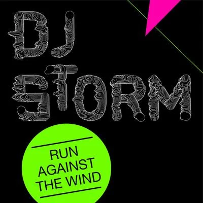 DJ Storm Run Against The Wind