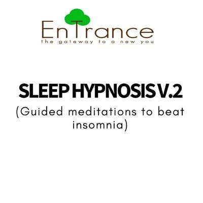 Entrance Deep Sleep Hypnotic Meditations to beat Insomnia V.2