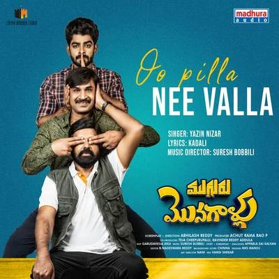 Yazin Nizar/Suresh Bobbili Oo Pilla Nee Valla (From Mugguru Monagallu)