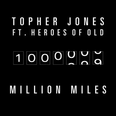 Topher Jones Million Miles