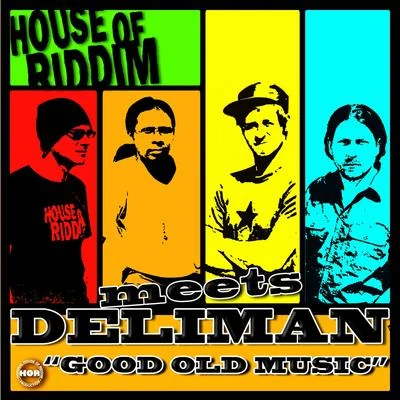 House of riddim Good Old Music