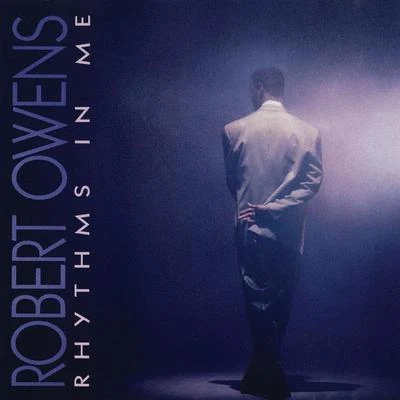 Robert Owens Rhythms In Me