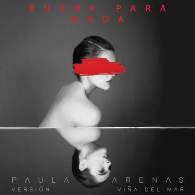 Paula Arenas Buena Para Nada (Versión Viña del Mar)